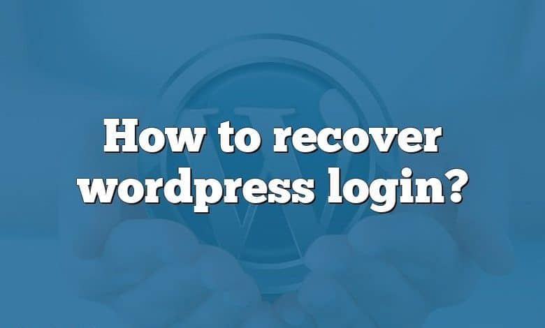 How to recover wordpress login?
