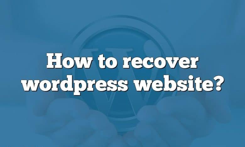 How to recover wordpress website?