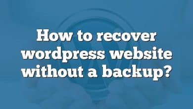How to recover wordpress website without a backup?