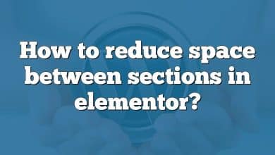 How to reduce space between sections in elementor?