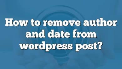 How to remove author and date from wordpress post?