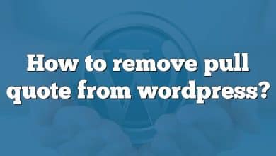 How to remove pull quote from wordpress?