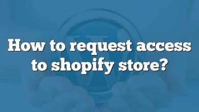 How to request access to shopify store?