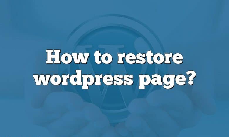 How to restore wordpress page?