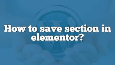 How to save section in elementor?