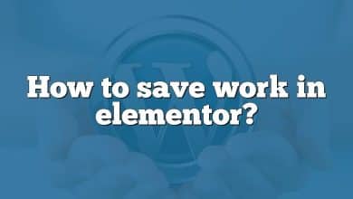 How to save work in elementor?