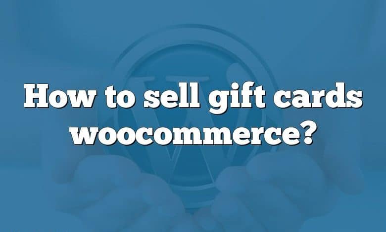 How to sell gift cards woocommerce?