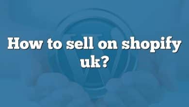 How to sell on shopify uk?