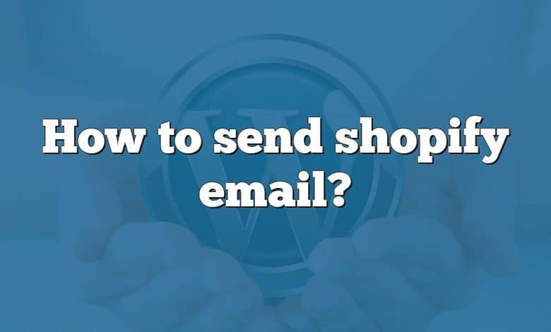 How to send shopify email?