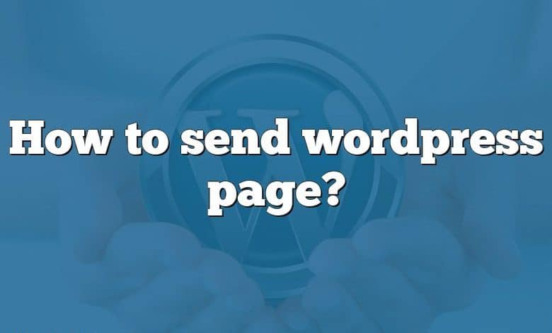 How to send wordpress page?