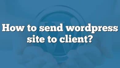 How to send wordpress site to client?