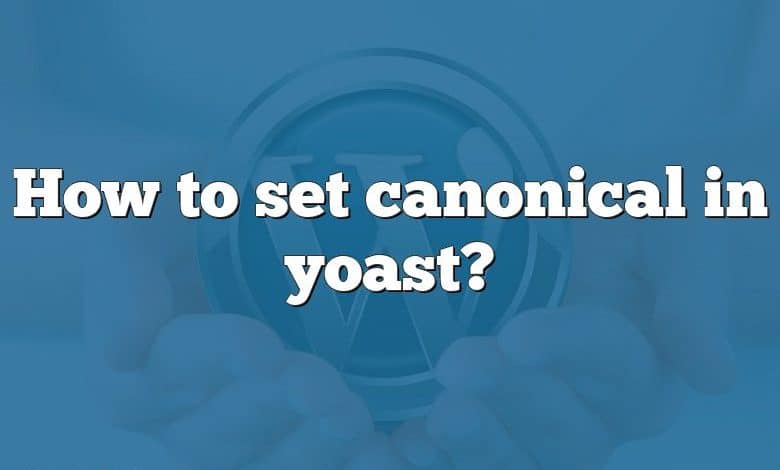 How to set canonical in yoast?