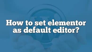 How to set elementor as default editor?