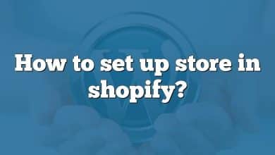 How to set up store in shopify?