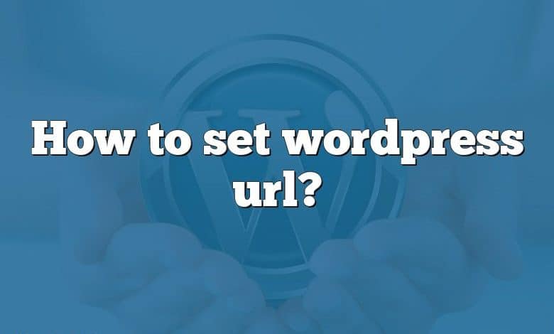 How to set wordpress url?