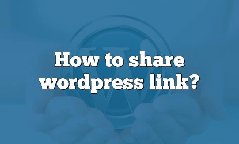 How to share wordpress link?