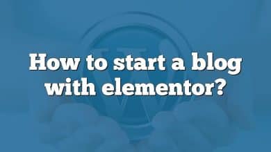 How to start a blog with elementor?