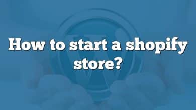 How to start a shopify store?