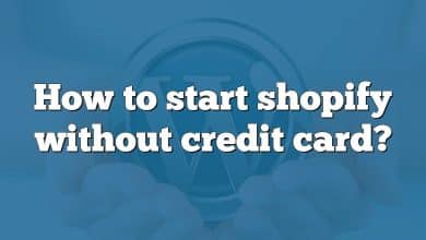 How to start shopify without credit card?