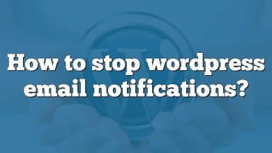 How to stop wordpress email notifications?