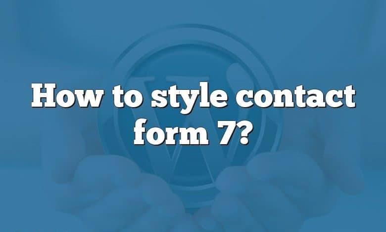 How to style contact form 7?