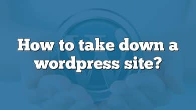 How to take down a wordpress site?