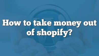 How to take money out of shopify?