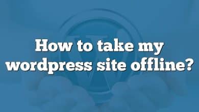 How to take my wordpress site offline?