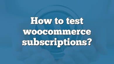 How to test woocommerce subscriptions?