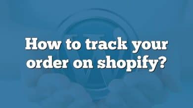 How to track your order on shopify?