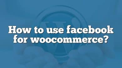 How to use facebook for woocommerce?