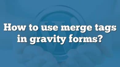 How to use merge tags in gravity forms?