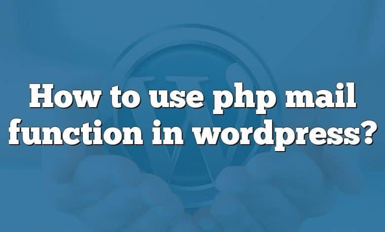 How to use php mail function in wordpress?
