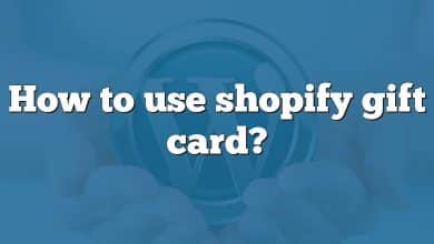 How to use shopify gift card?