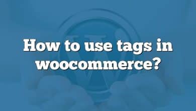How to use tags in woocommerce?