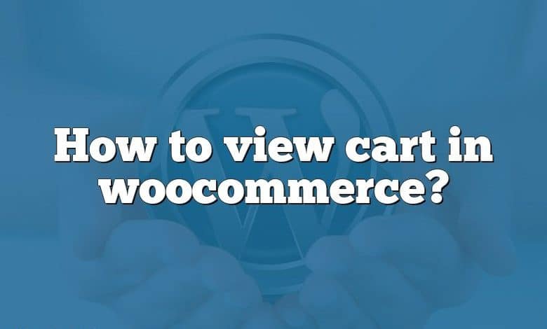 How to view cart in woocommerce?