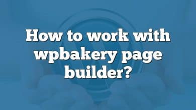 How to work with wpbakery page builder?