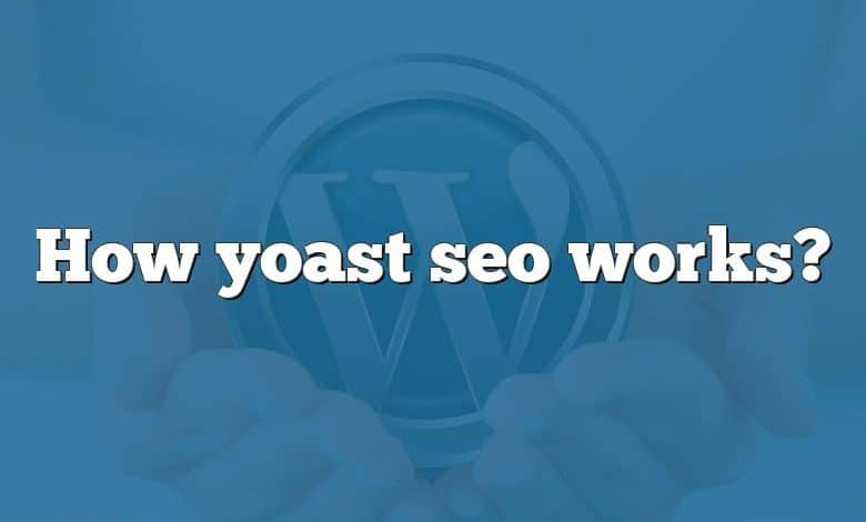 How yoast seo works?