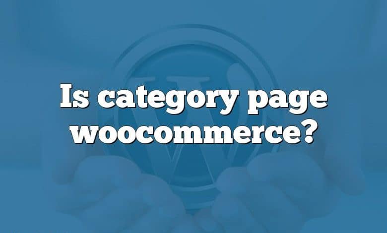 Is category page woocommerce?