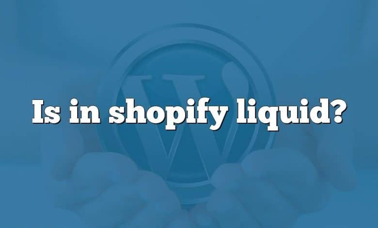 Is in shopify liquid?