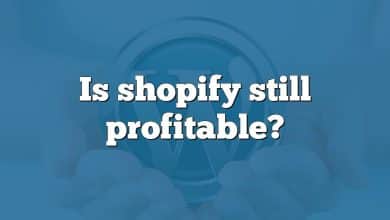 Is shopify still profitable?