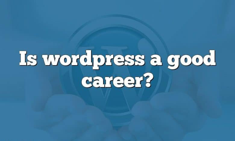 Is wordpress a good career?