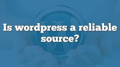 Is wordpress a reliable source?