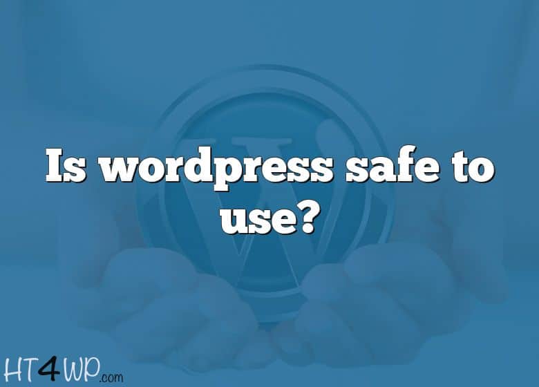 Is Wordpress Safe