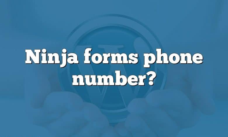 Ninja forms phone number?