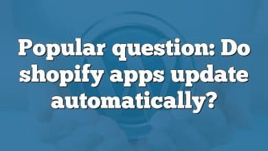 Popular question: Do shopify apps update automatically?