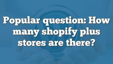 Popular question: How many shopify plus stores are there?