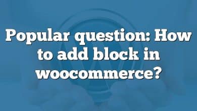 Popular question: How to add block in woocommerce?