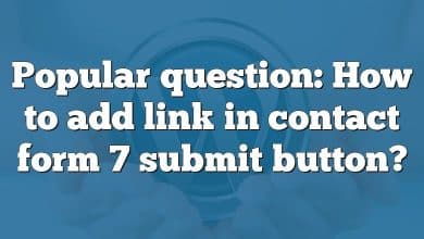 Popular question: How to add link in contact form 7 submit button?