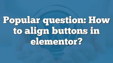 Popular question: How to align buttons in elementor?